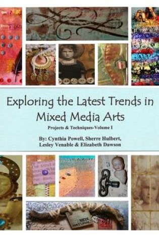 Cover of Exploring The Latest Trends In Mixed Media Arts