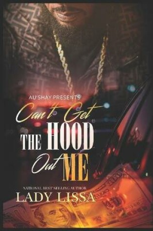 Cover of Can't Get the Hood Out Me