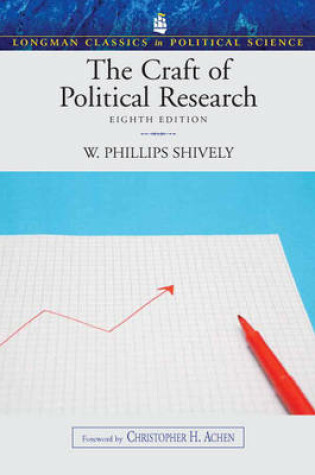 Cover of Craft of Political Research, The (Longman Classics in Political Science)