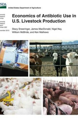 Cover of Economics of Antibiotic Use in U.S. Livestock Production