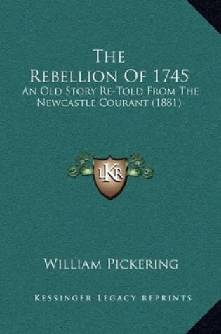 Cover of The Rebellion Of 1745