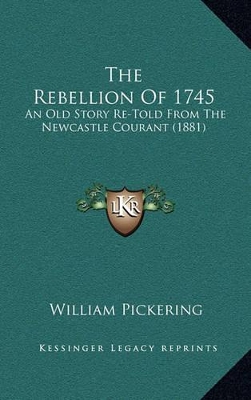 Book cover for The Rebellion Of 1745