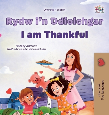 Book cover for I am Thankful (Welsh English Bilingual Children's Book)