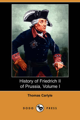 Book cover for History of Friedrich II of Prussia, Volume 1