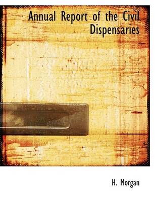 Book cover for Annual Report of the Civil Dispensaries