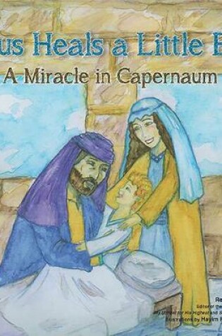 Cover of Jesus Heals A Little Boy – A Miracle in Capernaum