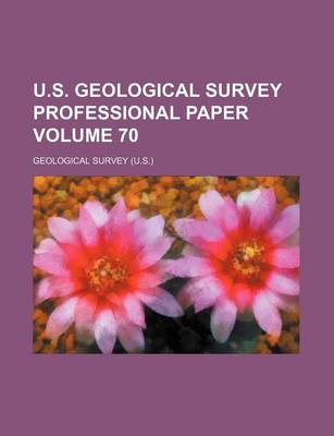 Book cover for U.S. Geological Survey Professional Paper Volume 70