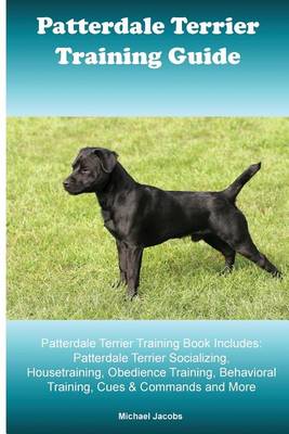 Book cover for Patterdale Terrier Training Guide. Patterdale Terrier Training Book Includes