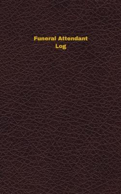 Book cover for Funeral Attendant Log