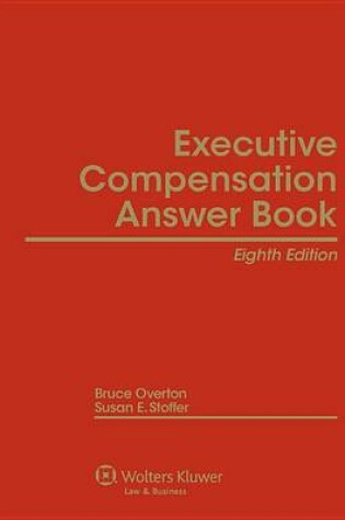 Cover of Executive Compensation Answer Book, Eighth Edition