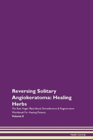 Cover of Reversing Solitary Angiokeratoma