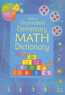 Book cover for Usborne Illustrated Elementary Math Dictionary