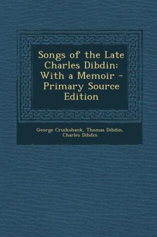 Cover of Songs of the Late Charles Dibdin