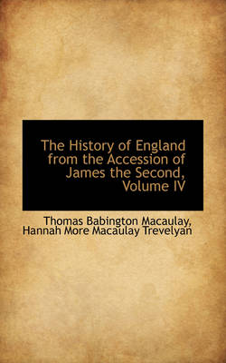 Book cover for The History of England from the Accession of James the Second, Volume IV