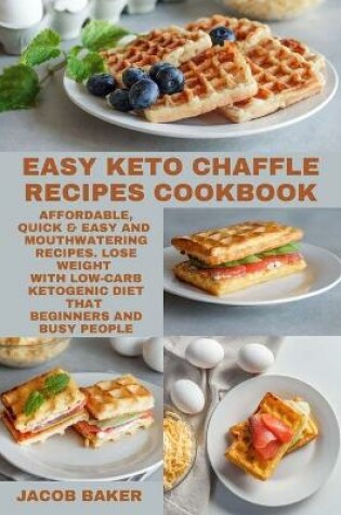 Cover of EASY Keto Chaffle Recipes Cookbook