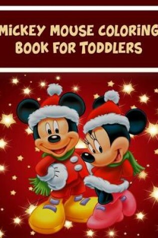 Cover of Mickey Mouse Coloring Book For Toddlers