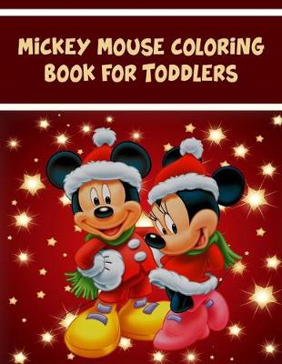 Book cover for Mickey Mouse Coloring Book For Toddlers