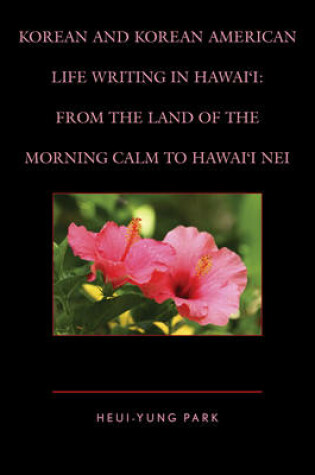 Cover of Korean and Korean American Life Writing in Hawai'i