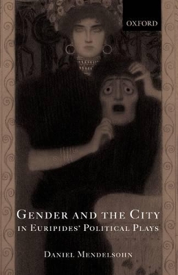 Book cover for Gender and the City in Euripides' Political Plays