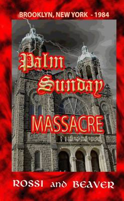 Book cover for Palm Sunday Massacre: Brooklyn, New York - 1984