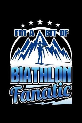 Book cover for I'm a Bit of A Biathlon Fanatic