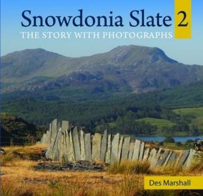 Book cover for Compact Wales: Snowdonia Slate 2 - The Story with Photographs