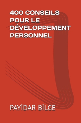 Book cover for 400 Conseils Pour le Développement Personnel