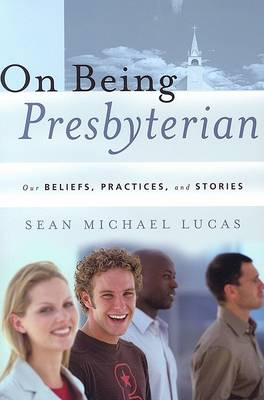 Book cover for On Being Presbyterian