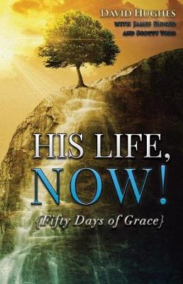 Book cover for His Life, Now!