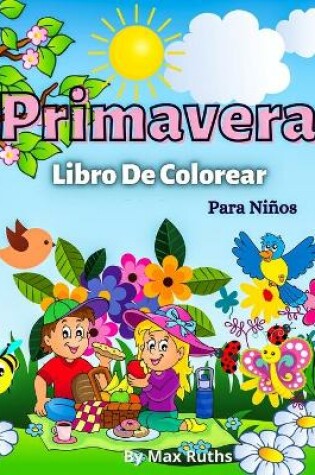 Cover of Primavera Libro De Colorear Para Ni�os