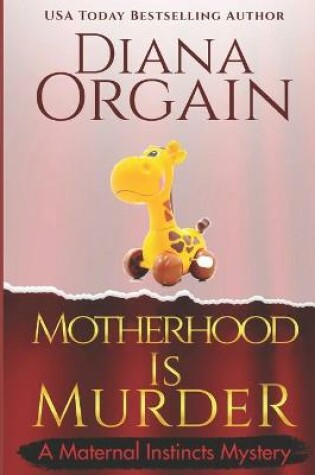 Cover of Motherhood is Murder (A funny mystery)