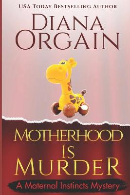 Cover of Motherhood is Murder (A funny mystery)