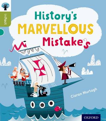 Cover of Oxford Reading Tree inFact: Level 7: History's Marvellous Mistakes