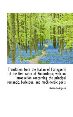 Book cover for Translation from the Italian of Forteguerri of the First Canto of Ricciardetto; With an Introduction