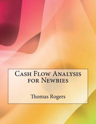 Book cover for Cash Flow Analysis for Newbies