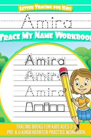 Cover of Amira Letter Tracing for Kids Trace My Name Workbook