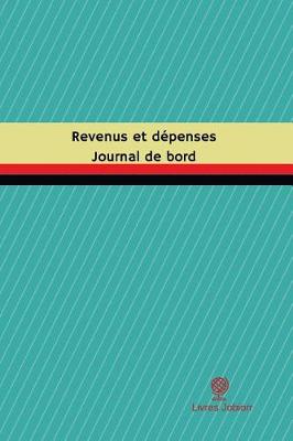 Cover of Revenus et depenses Journal de bord