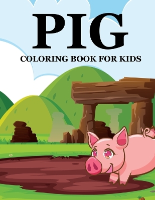 Book cover for Pig Coloring Book For Kids