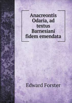 Book cover for Anacreontis Odaria, ad textus Barnesiani fidem emendata