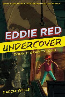 Book cover for Eddie Red: Undercover:  Doom at Grant's Tomb