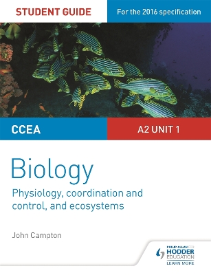 Book cover for CCEA A2 Unit 1 Biology Student Guide: Physiology, Co-ordination and Control, and Ecosystems