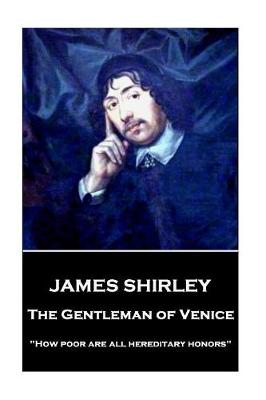 Book cover for James Shirley - The Gentleman of Venice