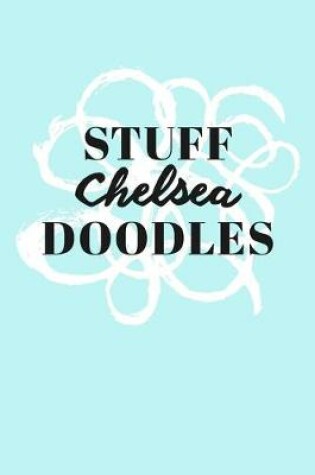 Cover of Stuff Chelsea Doodles