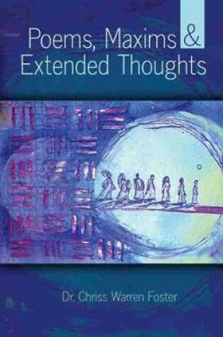 Cover of Poems, Maxims and Extended Thoughts