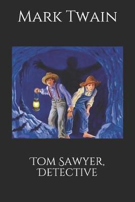 Cover of Tom Sawyer, Detective