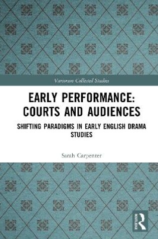 Cover of Early Performance: Courts and Audiences