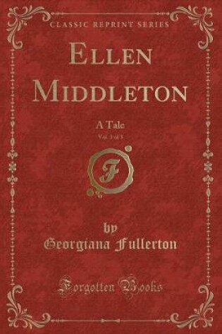 Cover of Ellen Middleton, Vol. 3 of 3