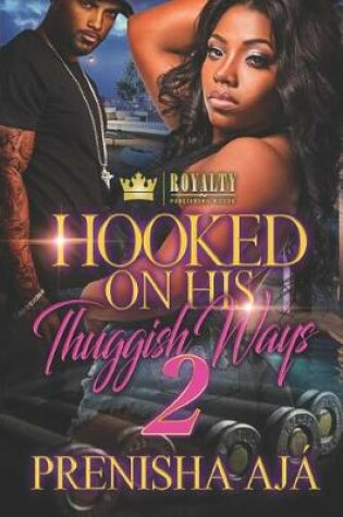 Cover of Hooked on His Thuggish Ways 2