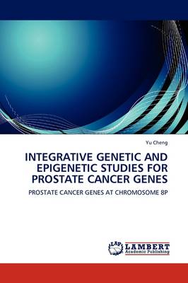 Book cover for Integrative Genetic and Epigenetic Studies for Prostate Cancer Genes