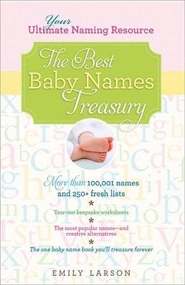 Book cover for Best Baby Names Treasury, The: Your Ultimate Naming Resource